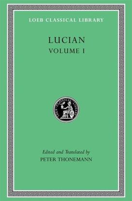 Lucian, Volume I Lucian, Volume I