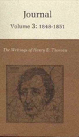 Writings of Henry David Thoreau, Volume 3 Writings of Henry David Thoreau, Volume 3