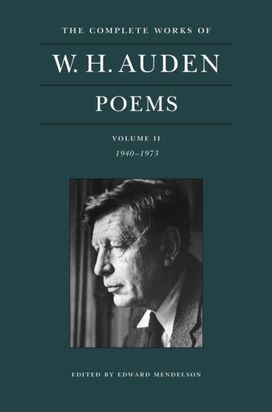 Complete Works of W. H. Auden: Poems, Volume Ii Complete Works of W. H. Auden: Poems, Volume Ii