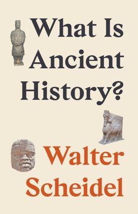 What Is Ancient History? What Is Ancient History?