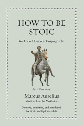 How to Be Stoic How to Be Stoic
