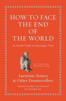 How to Face the End of the World How to Face the End of the World