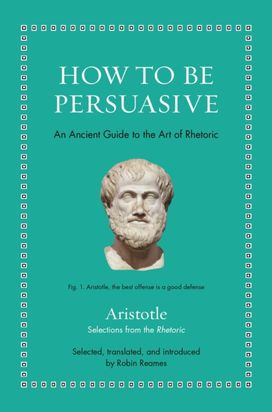 How to Be Persuasive