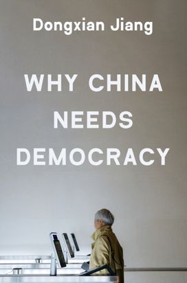 Why China Needs Democracy Why China Needs Democracy