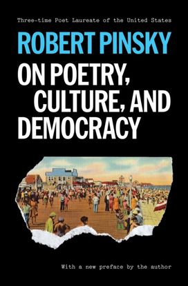 On Poetry, Culture, and Democracy On Poetry, Culture, and Democracy