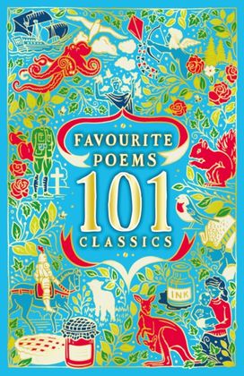 Favourite Poems: 101 Classics Favourite Poems: 101 Classics