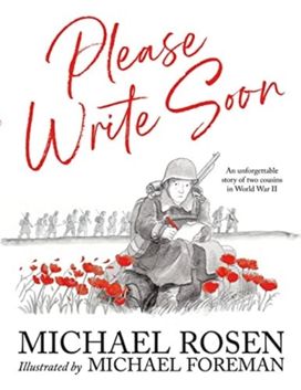 Please Write Soon: an Unforgettable Story of Two Cousins in World War Ii Please Write Soon: an Unforgettable Story of Two Cousins in World War Ii