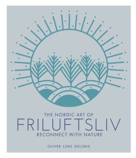Nordic Art of Friluftsliv
