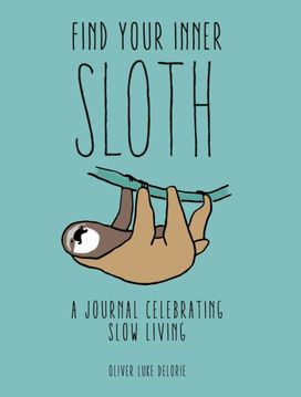 Find Your Inner Sloth Find Your Inner Sloth