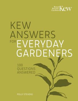 Kew Answers for Everyday Gardeners Kew Answers for Everyday Gardeners