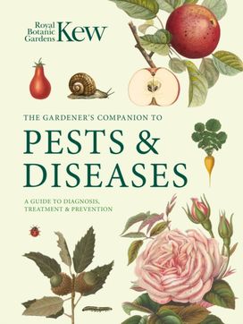 Gardener's Companion to Pests and Diseases Gardener's Companion to Pests and Diseases