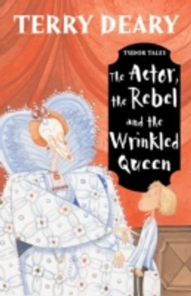 The Actor, the Rebel and the Wrinkled Queen