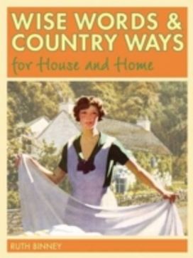 Wise Words and Country Ways for House and Home Wise Words and Country Ways for House and Home