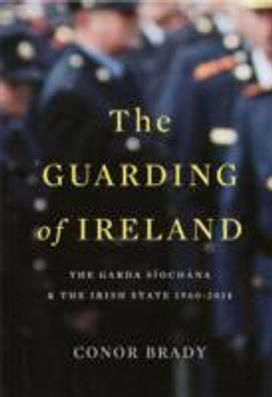 The Guarding of Ireland The Guarding of Ireland