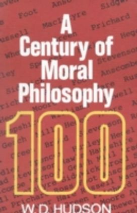 A Century of Moral Philosophy A Century of Moral Philosophy