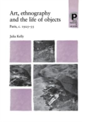 Art, Ethnography and the Life of Objects Art, Ethnography and the Life of Objects