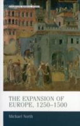 Expansion of Europe, 1250–1500 Expansion of Europe, 1250–1500