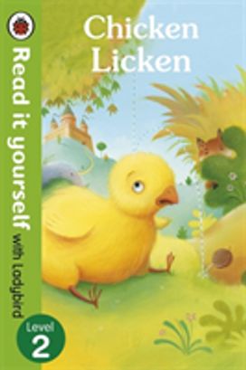 Chicken Licken - Read it Yourself with Ladybird Chicken Licken - Read it Yourself with Ladybird