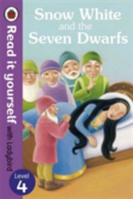 Snow White and the Seven Dwarfs - Read it Yourself with Ladybird Snow White and the Seven Dwarfs - Read it Yourself with Ladybird