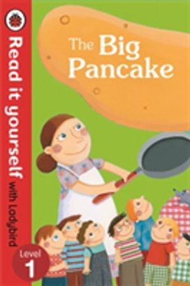 Big Pancake: Read it Yourself with Ladybird Big Pancake: Read it Yourself with Ladybird