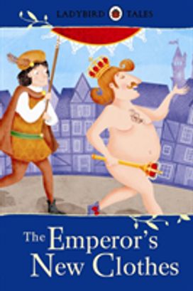 Ladybird Tales: the Emperor's New Clothes