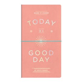 Today is a Good Day Multi-Tasker Journal