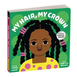 My Hair, My Crown Board Book My Hair, My Crown Board Book