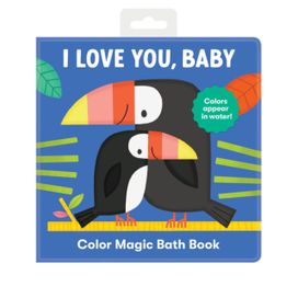 I Love You, Baby Color Magic Bath Book I Love You, Baby Color Magic Bath Book