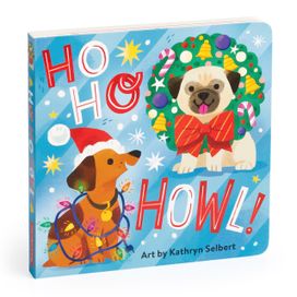 Ho Ho Howl! Board Book Ho Ho Howl! Board Book