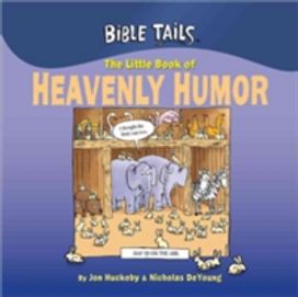 The Little Book of Heavenly Humor The Little Book of Heavenly Humor