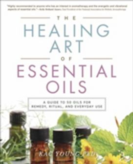 The Healing Art of Essential Oils