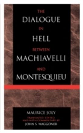 Dialogue in Hell between Machiavelli and Montesquieu
