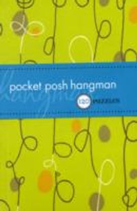 Pocket Posh Hangman: 120 Puzzles