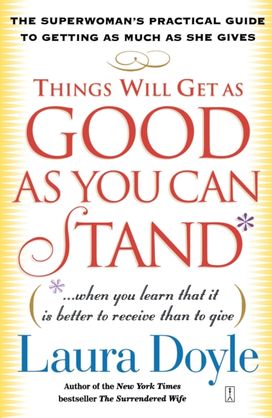 Things will Get as Good as You can Stand
