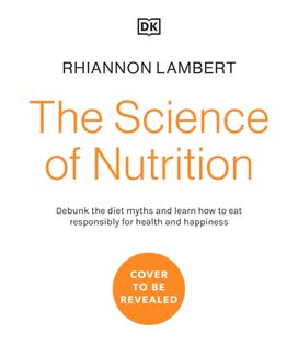 The Science of Nutrition
