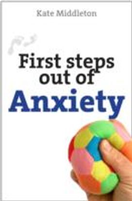 First Steps Out of Anxiety First Steps Out of Anxiety
