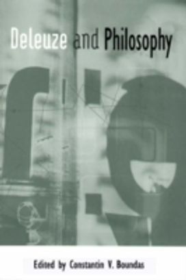 Deleuze and Philosophy Deleuze and Philosophy