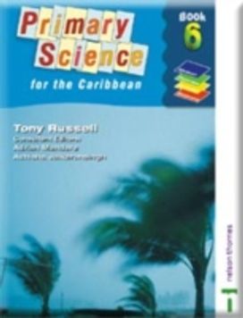 Nelson Thornes Primary Science for the Caribbean Book 6