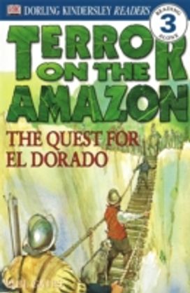 Terror on the Amazon - the Quest for El Dorado