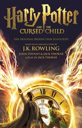 Harry Potter and the Cursed Child - Parts One and Two Harry Potter and the Cursed Child - Parts One and Two