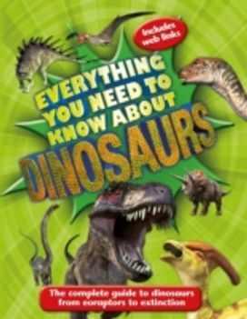 Everything You Need to Know About Dinosaurs