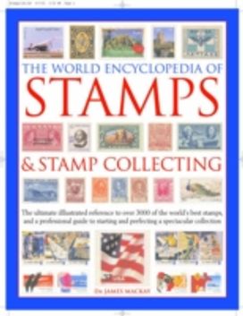 The World Encyclopedia of Stamps and Stamp Collecting The World Encyclopedia of Stamps and Stamp Collecting