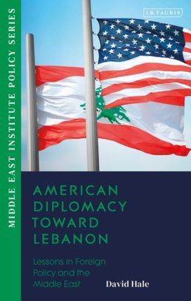 American Diplomacy Toward Lebanon American Diplomacy Toward Lebanon