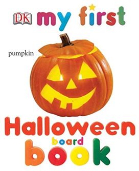 My First Halloween Board Book My First Halloween Board Book