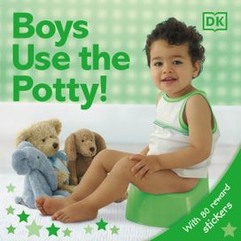 Big Boys Use the Potty! Big Boys Use the Potty!