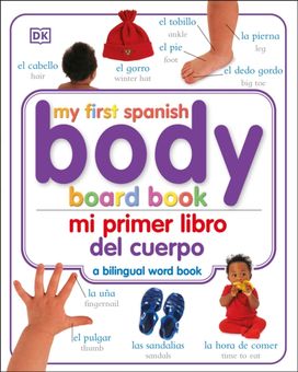 Mi Primer Libro Del Cuerpo/my First Body Board Book Mi Primer Libro Del Cuerpo/my First Body Board Book