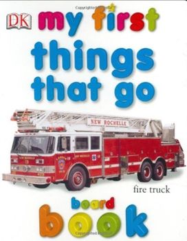 My First Things that Go Board Book