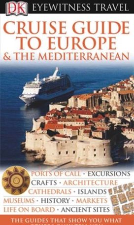 Dk Eyewitness Cruise Guide to Europe an