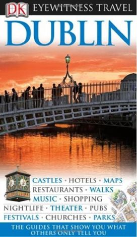 Dk Eyewitness Dublin Dk Eyewitness Dublin