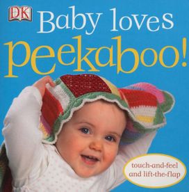 Baby Loves Peekaboo! Baby Loves Peekaboo!